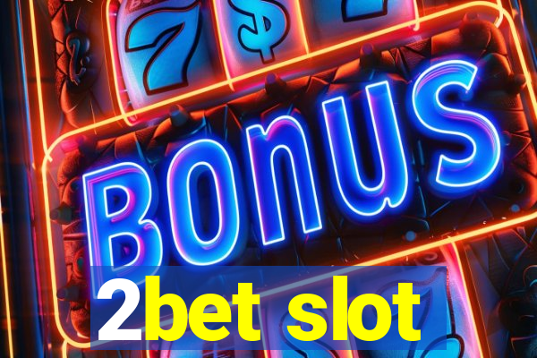 2bet slot