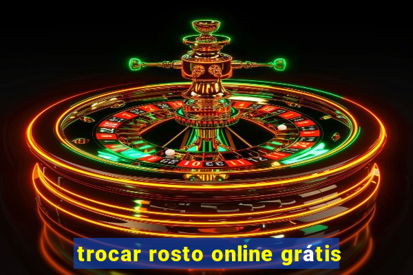 trocar rosto online grátis