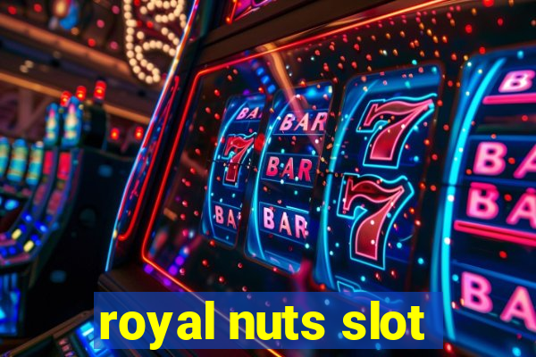 royal nuts slot