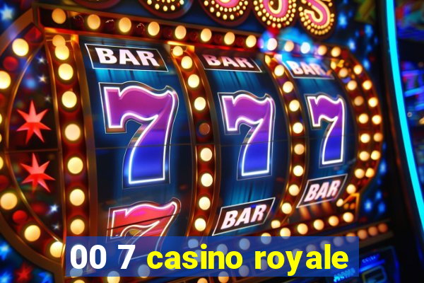 00 7 casino royale