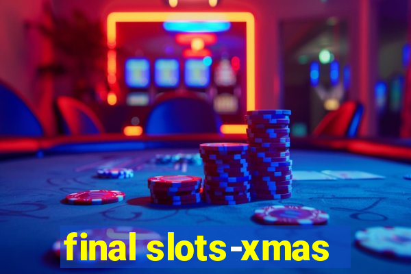 final slots-xmas