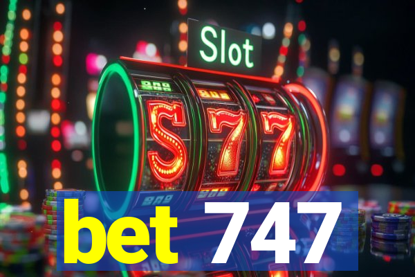 bet 747