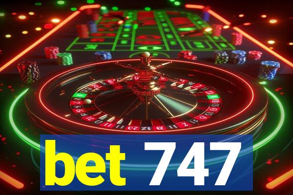 bet 747