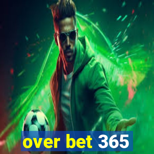 over bet 365