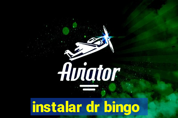 instalar dr bingo