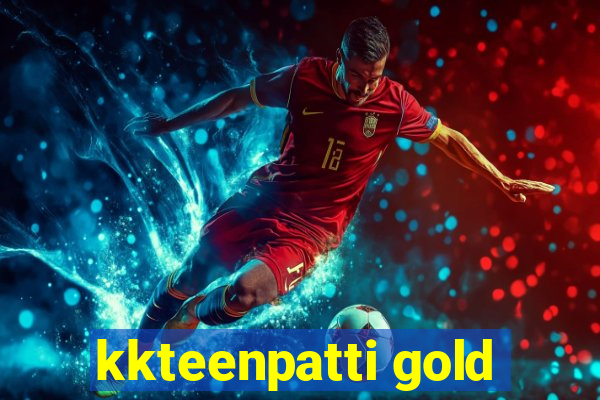 kkteenpatti gold