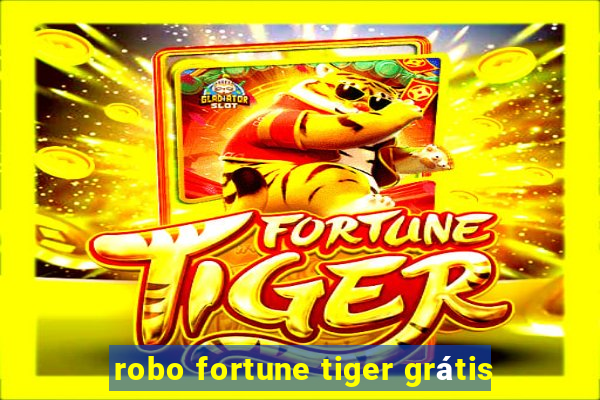 robo fortune tiger grátis