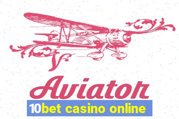 10bet casino online