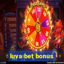 luva bet bonus