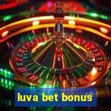 luva bet bonus