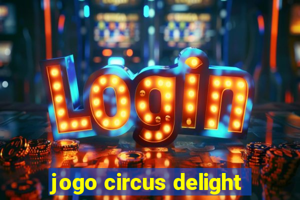 jogo circus delight