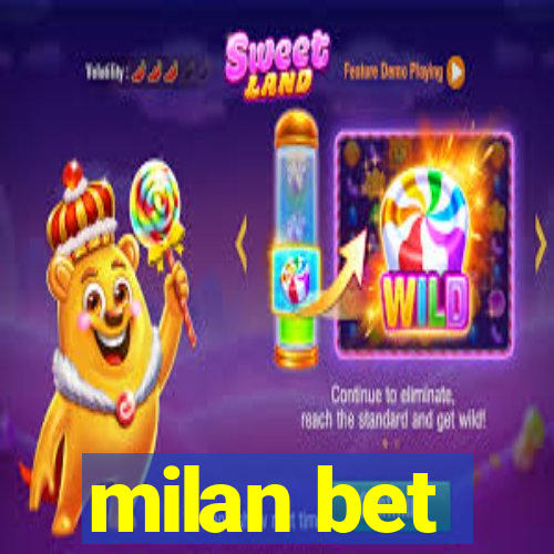 milan bet