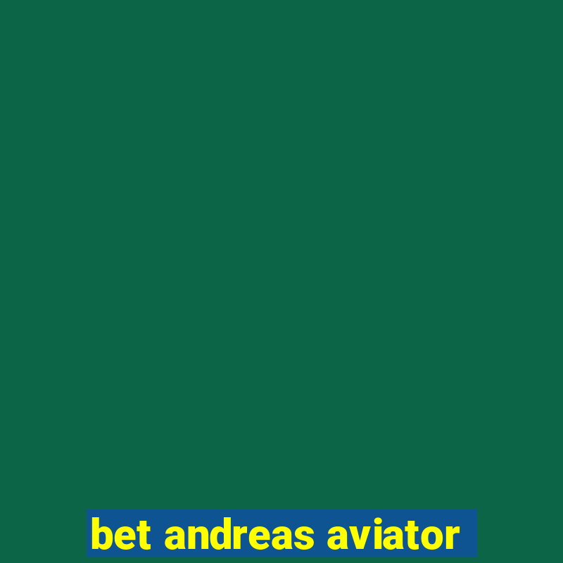 bet andreas aviator