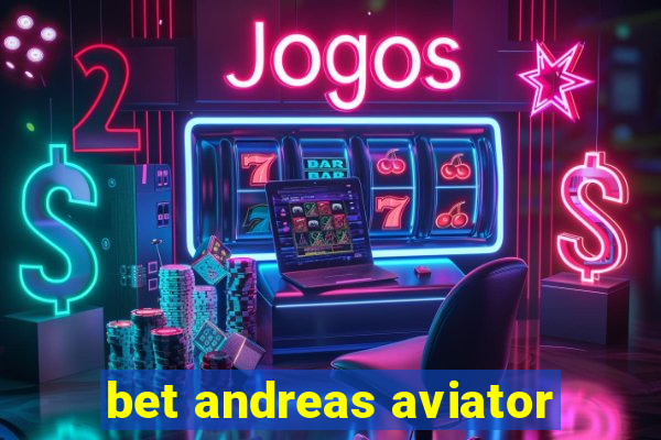 bet andreas aviator