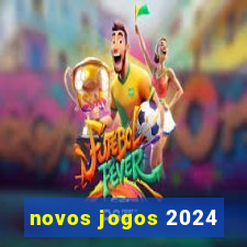 novos jogos 2024