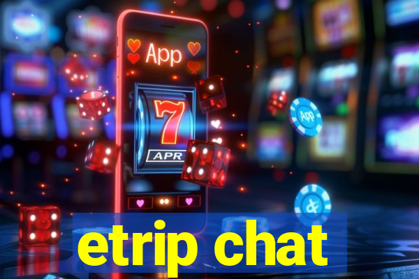 etrip chat