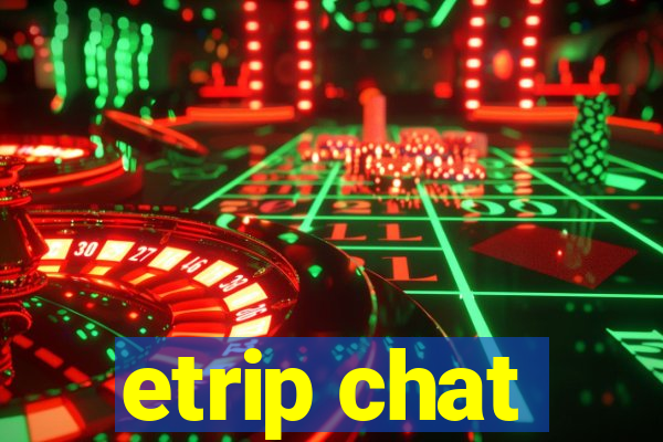 etrip chat