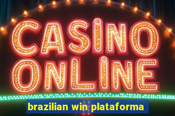 brazilian win plataforma