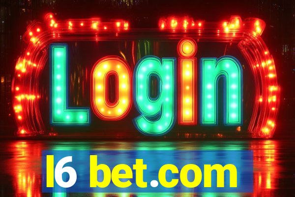 l6 bet.com