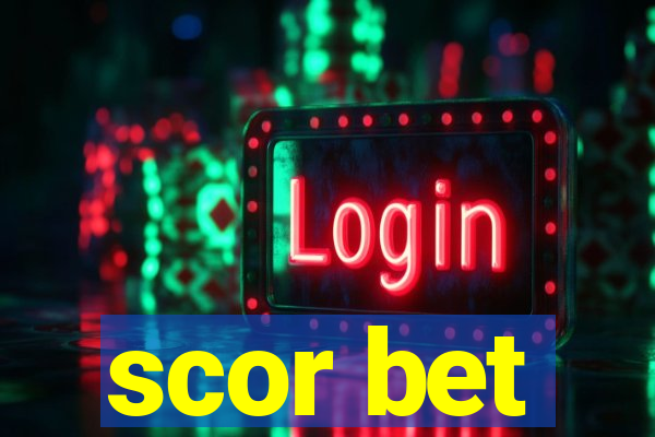 scor bet