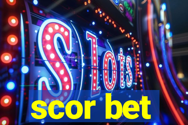 scor bet