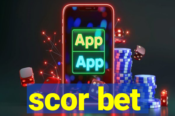 scor bet