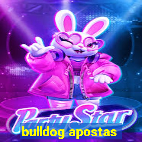 bulldog apostas