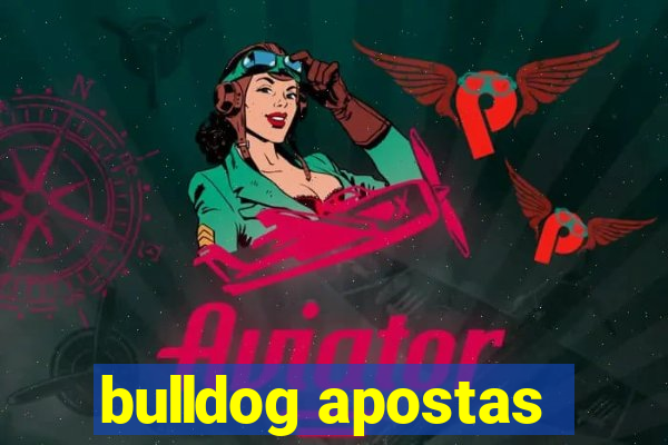 bulldog apostas