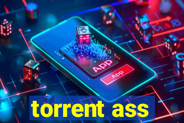 torrent ass