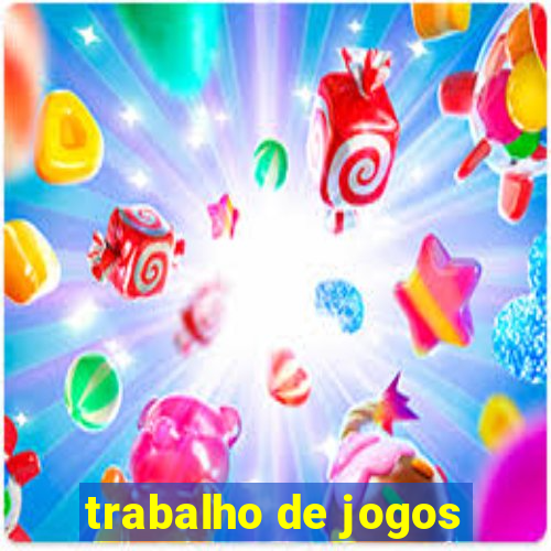 trabalho de jogos