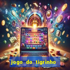 jogo do tigrinho é furada