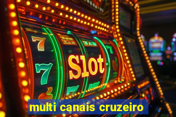 multi canais cruzeiro