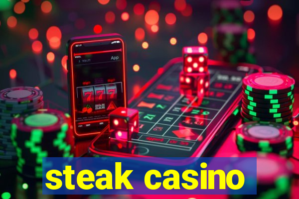 steak casino