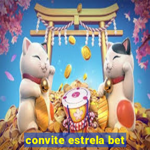 convite estrela bet