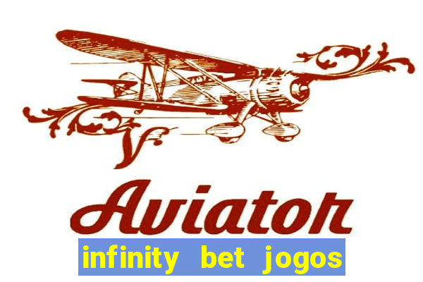 infinity bet jogos de hoje