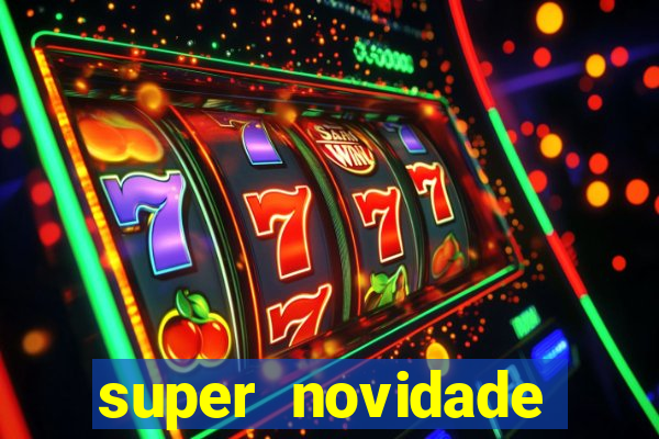 super novidade junto ou separado