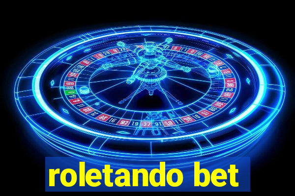 roletando bet