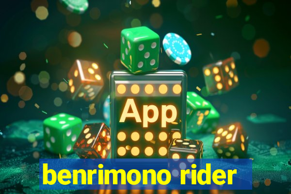 benrimono rider