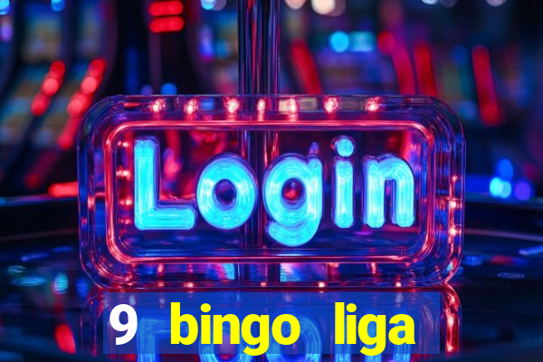 9 bingo liga juje?a de futbol resultados