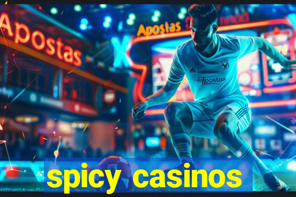 spicy casinos