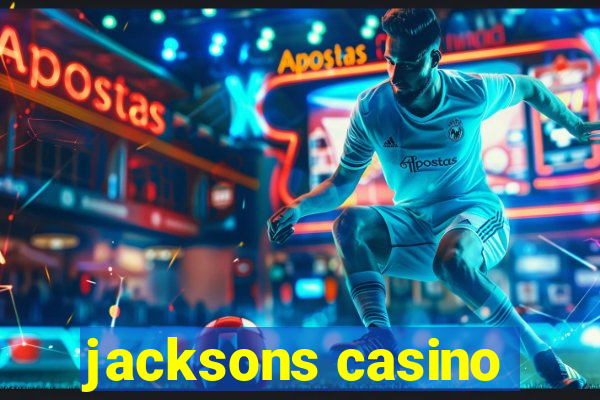 jacksons casino