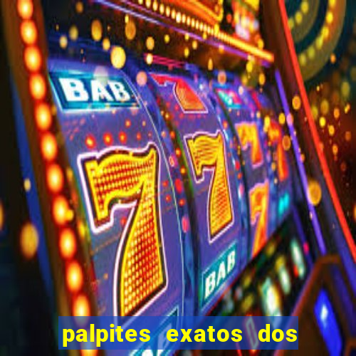 palpites exatos dos jogos de hoje