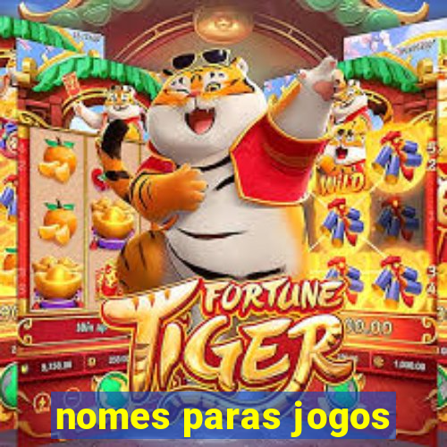 nomes paras jogos