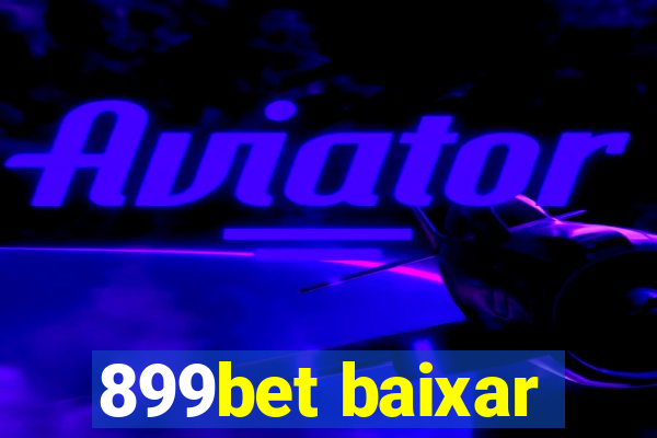 899bet baixar