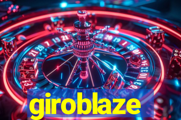 giroblaze