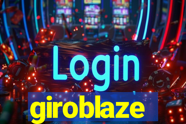 giroblaze