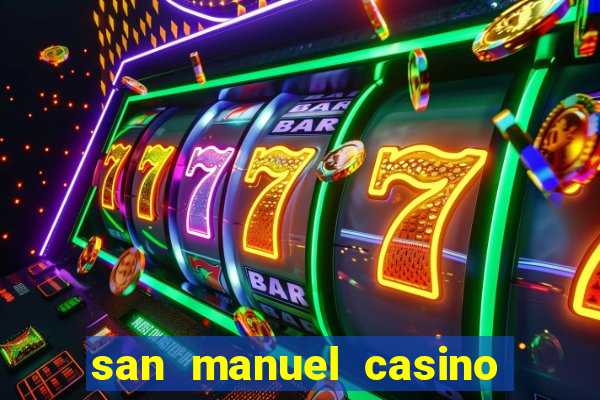 san manuel casino slot machines