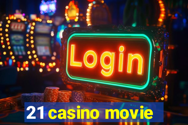 21 casino movie