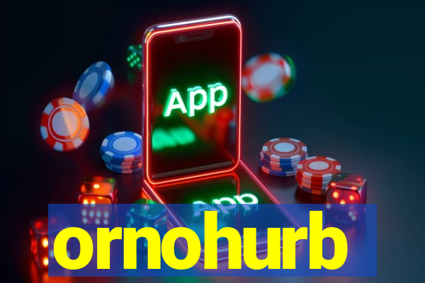 ornohurb