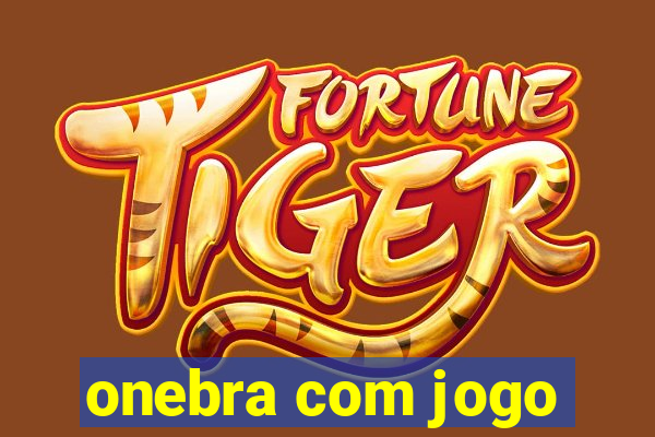 onebra com jogo